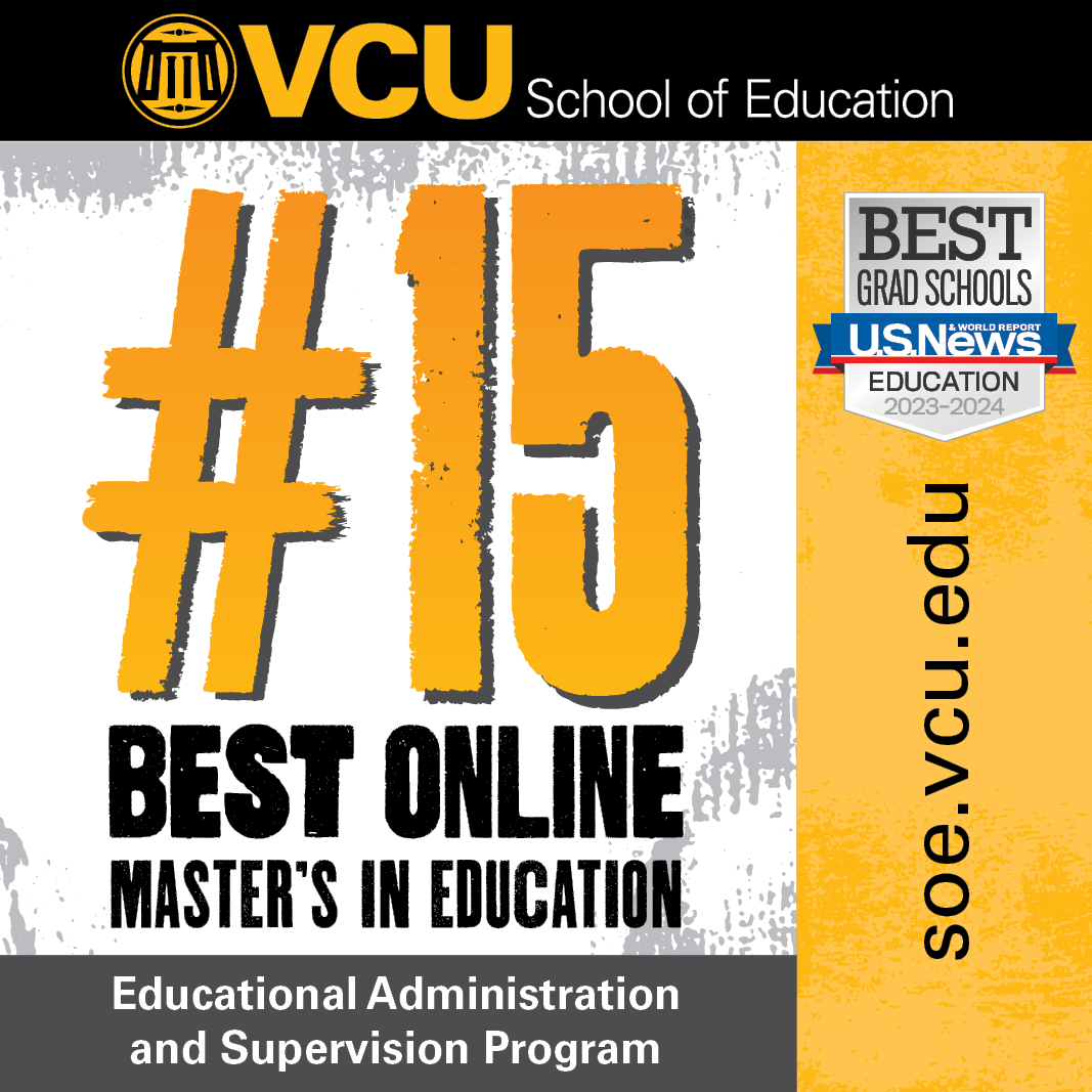 #15 Best Online Master's in Education - VCU School of Education - Educational Administration and Supervision Program - soe.vcu.edu - Best Grad Schools US News