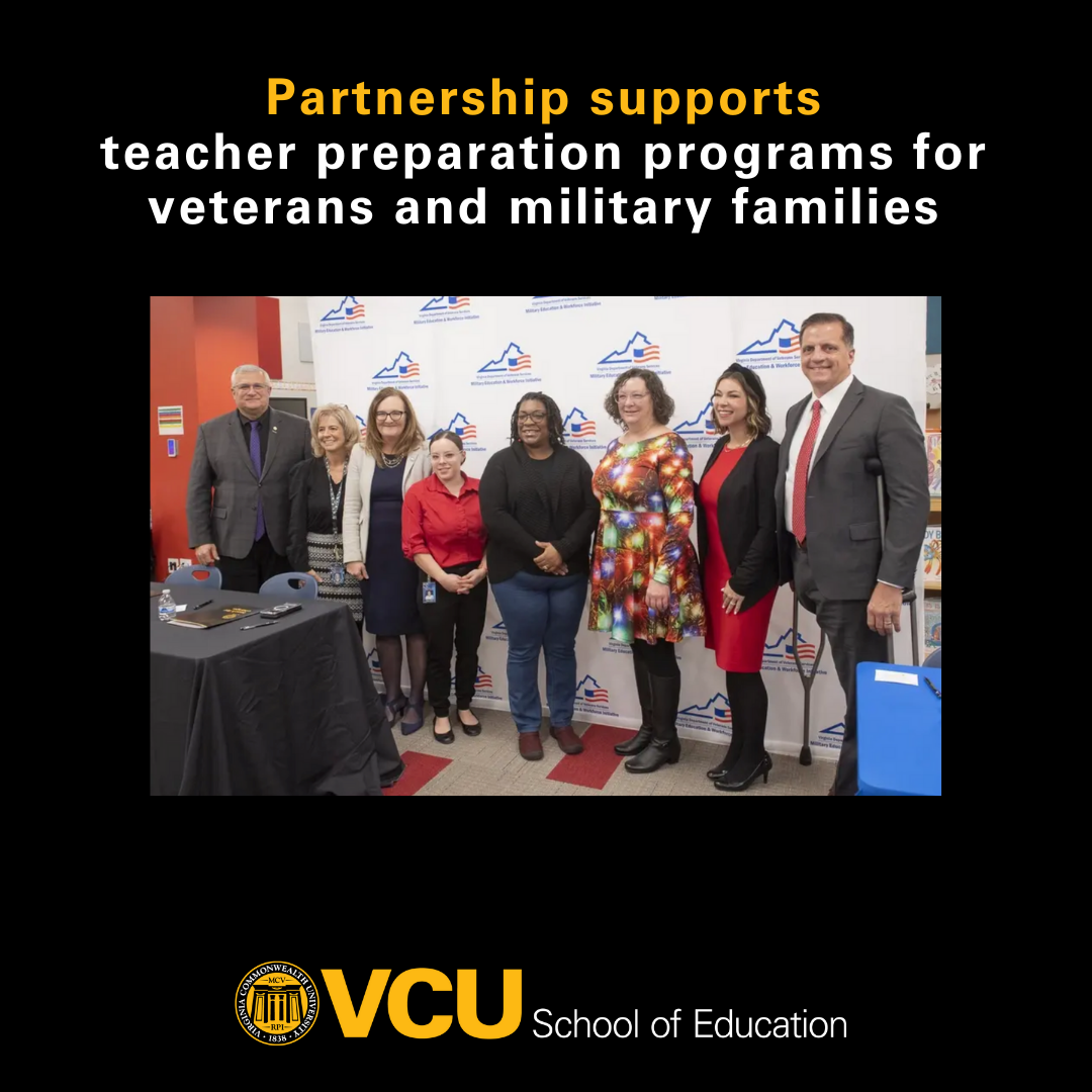 Partnership Supports teacher preparation programs for veterans and military families - VCU School of Education